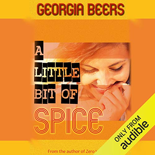 A Little Bit of Spice Audiobook By Georgia Beers cover art