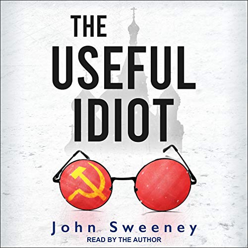 The Useful Idiot Audiobook By John Sweeney cover art