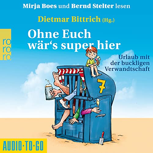 Ohne Euch wär's super hier - Urlaub mit der buckligen Verwandtschaft cover art