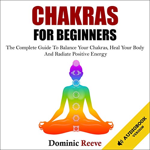 Chakras for Beginners Audiobook By Dominic Reeve cover art