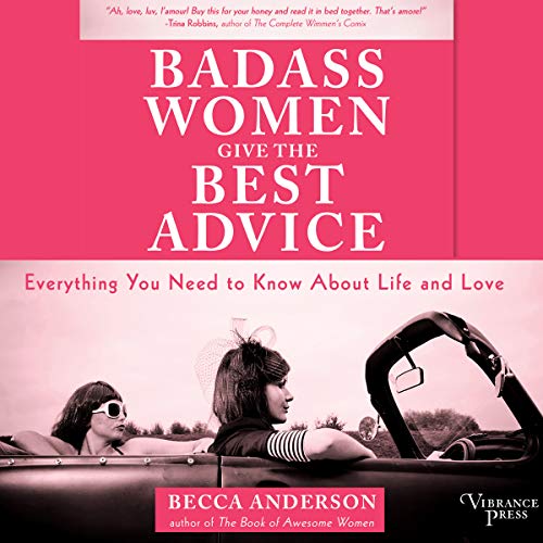 Badass Women Give the Best Advice cover art