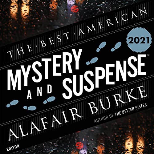 The Best American Mystery and Suspense 2021 Audiolivro Por Alafair Burke - editor, Steph Cha - editor, Lisa Unger, Laura Lipp