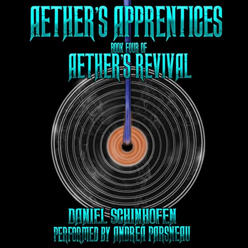 Aether's Apprentices Audiobook By Daniel Schinhofen cover art