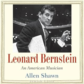 Leonard Bernstein Audiobook By Allen Shawn cover art