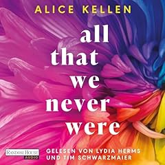 Couverture de All That We Never Were