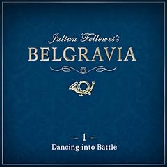 Julian Fellowes's Belgravia, Episode 1 Audiobook By Julian Fellowes cover art