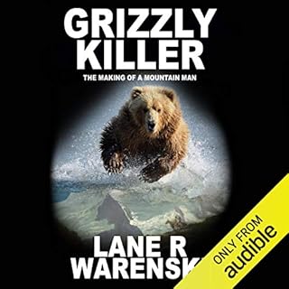 Grizzly Killer: The Making of a Mountain Man Audiolibro Por Lane R Warenski arte de portada