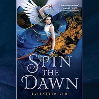 Spin the Dawn Audiobook By Elizabeth Lim cover art