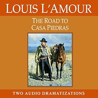 The Road to Casa Piedras Audiobook By Louis L'Amour cover art