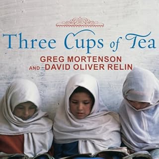 Three Cups of Tea Audiobook By Greg Mortenson, David Oliver Relin cover art