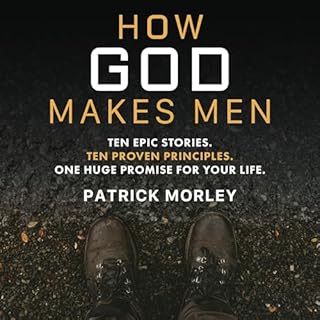 How God Makes Men Audiobook By Patrick Morley cover art