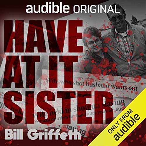 Have at It, Sister Audiobook By Bill Griffeth cover art