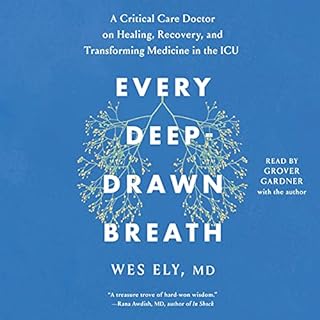 Every Deep-Drawn Breath Audiobook By Dr. Wes Ely cover art