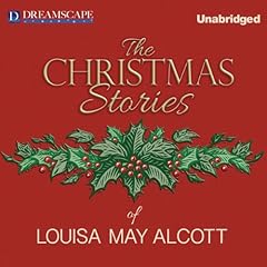 The Christmas Stories of Louisa May Alcott Audiolibro Por Louisa May Alcott arte de portada