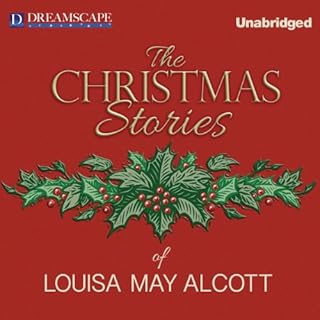 The Christmas Stories of Louisa May Alcott Audiobook By Louisa May Alcott cover art