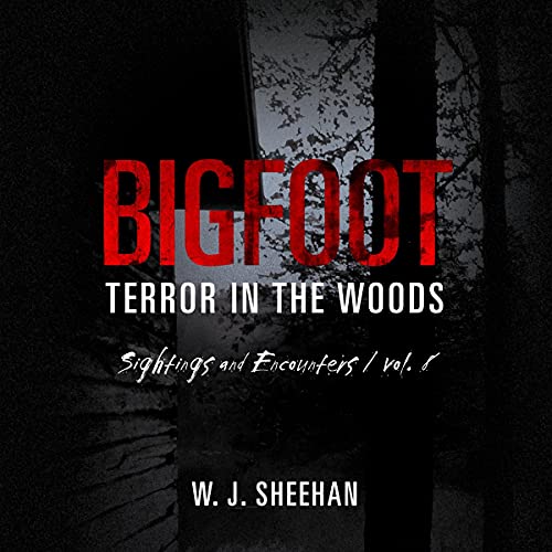 Bigfoot Terror in the Woods: Sightings and Encounters, Vol. 8 Audiolibro Por W.J. Sheehan arte de portada