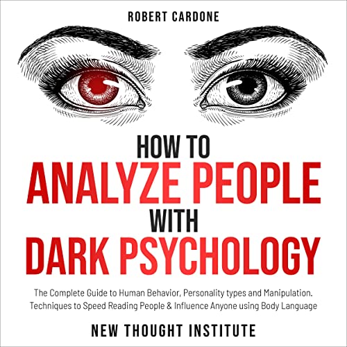 How to Analyze People with Dark Psychology Audiobook By Robert Cardone, New Thought Institute cover art