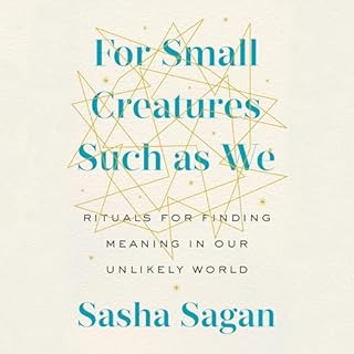 For Small Creatures Such as We Audiolibro Por Sasha Sagan arte de portada