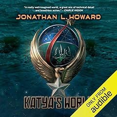 Katya's World Audiobook By Jonathan L. Howard cover art