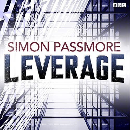 Leverage (BBC Radio 4 The Saturday Play) Audiobook By Simon Passmore cover art