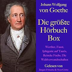 Johann Wolfgang von Goethe - Die größte Hörbuch Box Titelbild