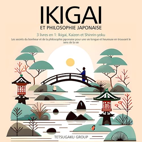 Ikigai Et Philosophie Japonaise [Ikigai and Japanese Philosophy] cover art