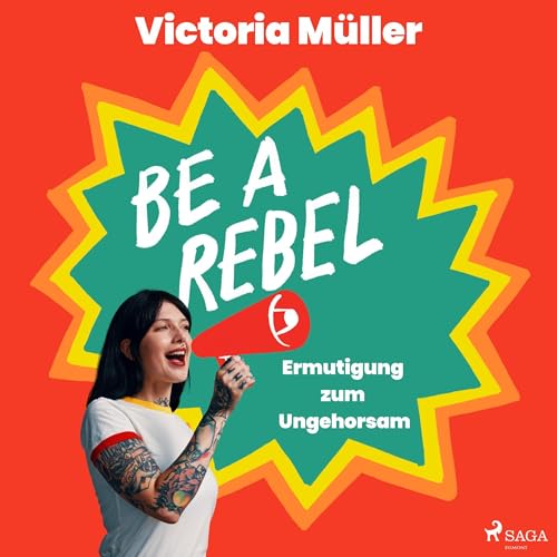 Page de couverture de Be a Rebel - Ermutigung zum Ungehorsam