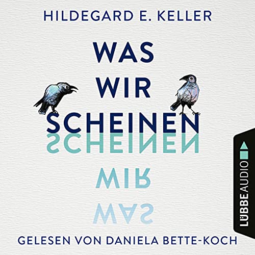 Was wir scheinen Audiolibro Por Hildegard E. Keller arte de portada