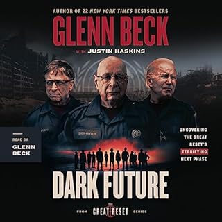 Dark Future Audiobook By Glenn Beck, Justin Trask Haskins cover art