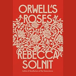 Orwell's Roses Audiolibro Por Rebecca Solnit arte de portada