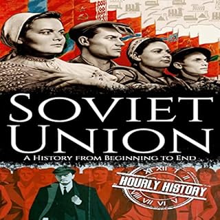 Soviet Union: A History from Beginning to End Audiolibro Por Hourly History arte de portada