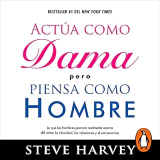 Actúa como dama pero piensa como hombre [Act Like a Lady, Think Like a Man] Audiobook By Steve Harvey cover art