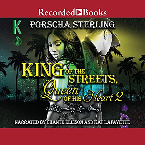 King of the Streets, Queen of His Heart 2 Audiobook By Porscha Sterling cover art