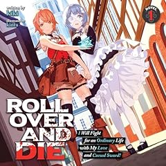 Roll Over and Die: I Will Fight for an Ordinary Life with My Love and Cursed Sword!, Vol. 1 Titelbild