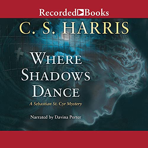 Where Shadows Dance Audiolibro Por C. S. Harris arte de portada