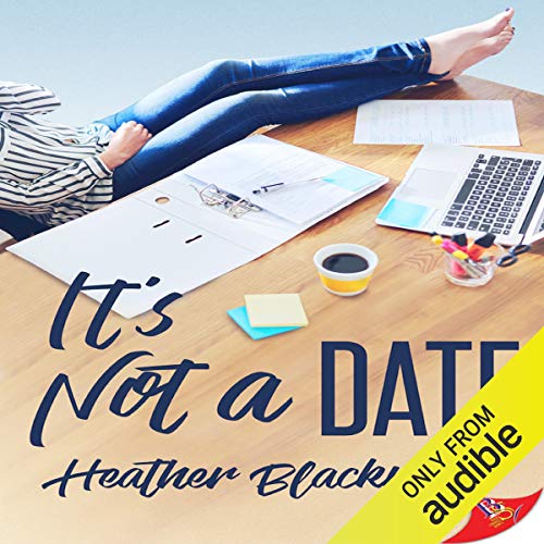 It's Not a Date Audiolivro Por Heather Blackmore capa