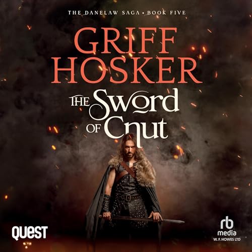 The Sword of Cnut Audiobook By Griff Hosker cover art