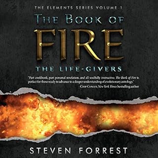 The Book of Fire: The Life-Givers Audiobook By Steven Forrest cover art