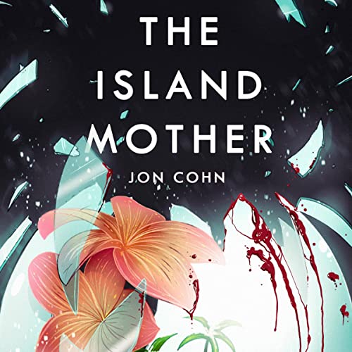 The Island Mother Audiolibro Por Jon Cohn arte de portada