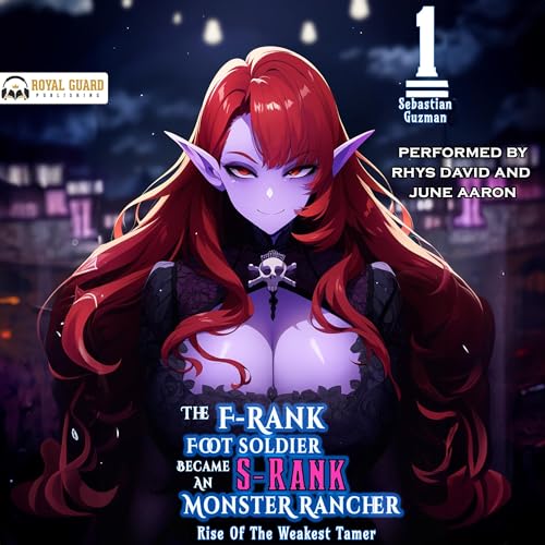 The F-Rank Foot Soldier Became An S-Rank Monster Rancher, Volume 1 cover art