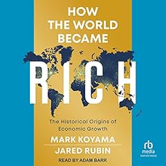 How the World Became Rich cover art