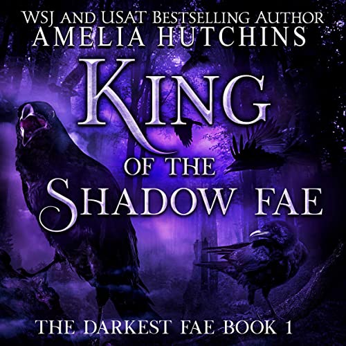 King of the Shadow Fae Audiobook By Amelia Hutchins cover art