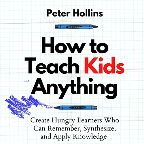 Couverture de How to Teach Kids Anything