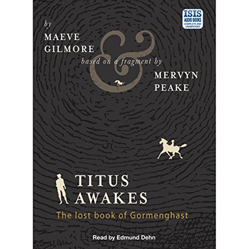 Titus Awakes Audiobook By Maeve Gilmore, Mervyn Peake cover art