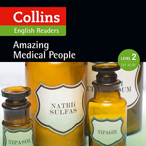 Amazing Medical People: A2-B1 (Collins Amazing People ELT Readers) Audiobook By F. H. Cornish - adaptor, Fiona MacKenzie - ed