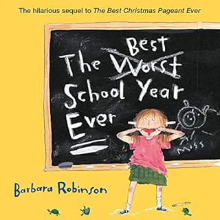 The Best School Year Ever Audiolibro Por Barbara Robinson arte de portada