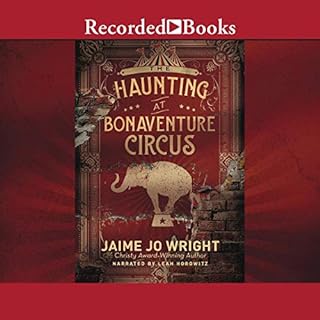 The Haunting at Bonaventure Circus Audiolibro Por Jamie Jo Wright arte de portada