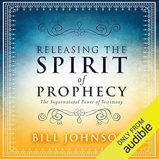 Releasing the Spirit of Prophecy Audiobook By Bill Johnson cover art