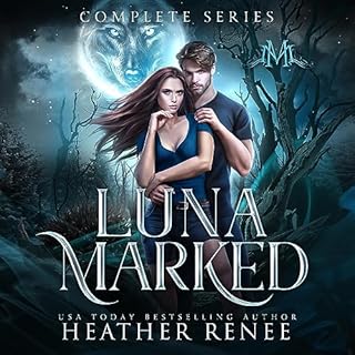 Luna Marked: The Complete Series Audiobook By Heather Renee, Mystics and Mayhem cover art