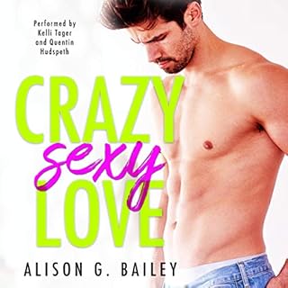 Crazy Sexy Love Audiobook By Alison G. Bailey cover art